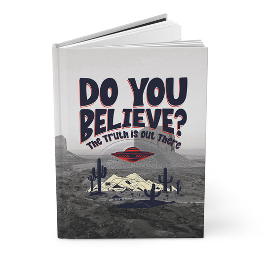 Do Believe In Aliens? | Premium | Hardcover Journal Matte