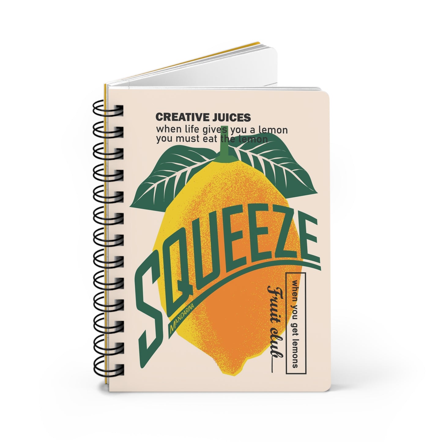 Squeeze and Eat the Lemon | Spiral Bound Journal | Made In The USA