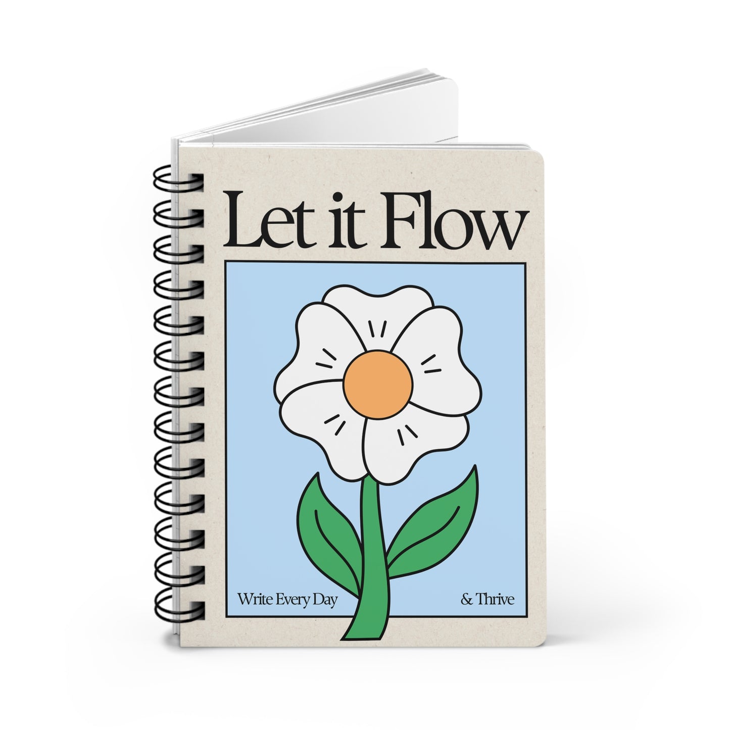 Let It Flow: Write Every Day & Thrive  | Spiral Bound Journal | Made In The USA