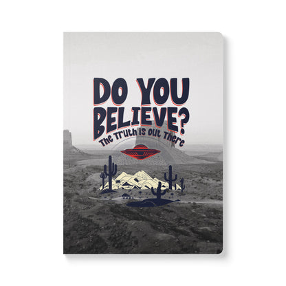 Do You Believe In Aliens? | Softcover Premium Journal Notebook