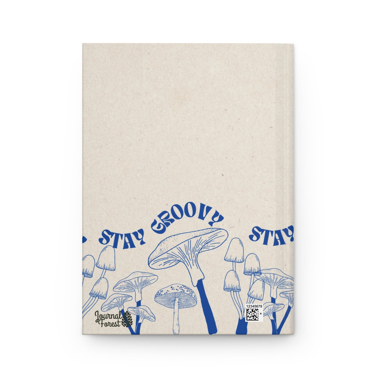 Stay Groovy Mushroom  | Premium | Hardcover Journal Matte