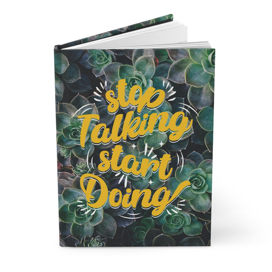 Stop Talking Start Doing! | Premium | Hardcover Journal Matte