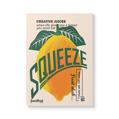 Squeeze and Eat the Lemon | Softcover Premium Journal Notebook