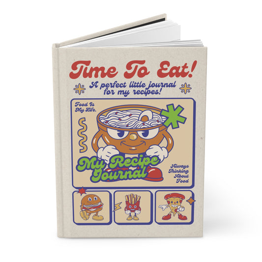 Time to Eat: A Journal For My Recipes | Premium | Hardcover Journal Matte