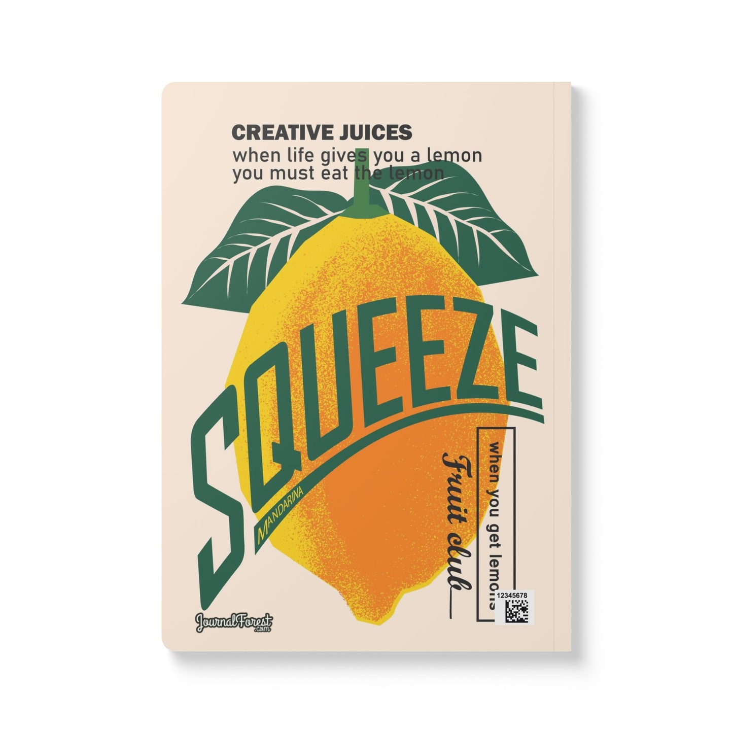 Squeeze and Eat the Lemon | Softcover Premium Journal Notebook