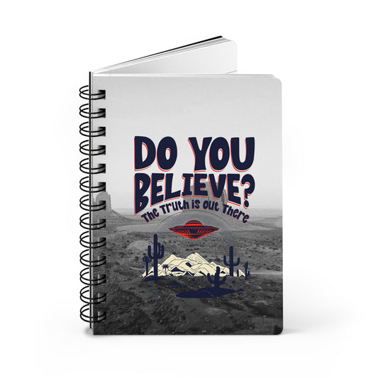 Do You Believe In Aliens? | Spiral Bound Journal | Made In The USA