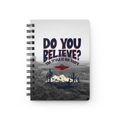 Do You Believe In Aliens? | Spiral Bound Journal | Made In The USA