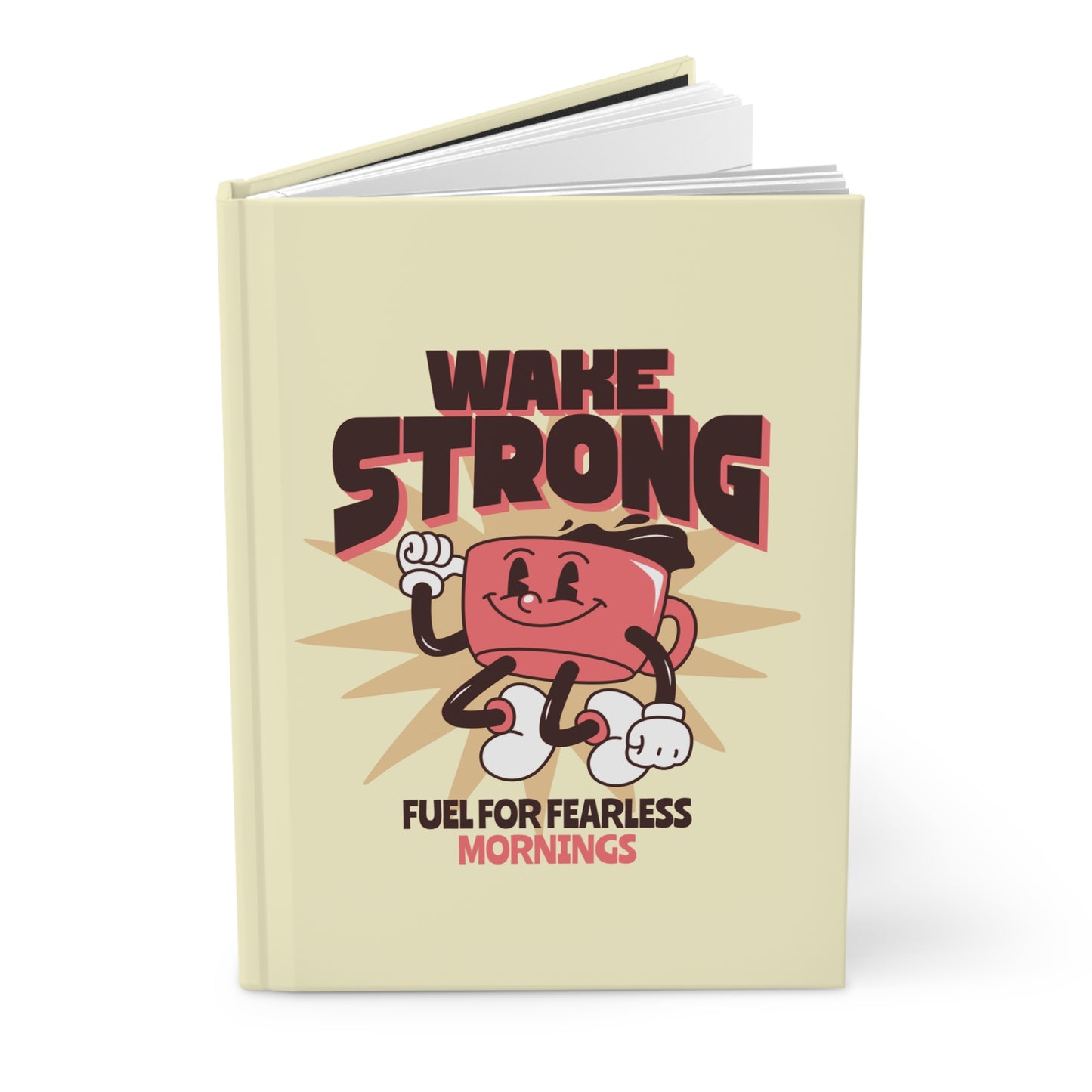 Wake Up Feeling Strong | Premium | Hardcover Journal Matte