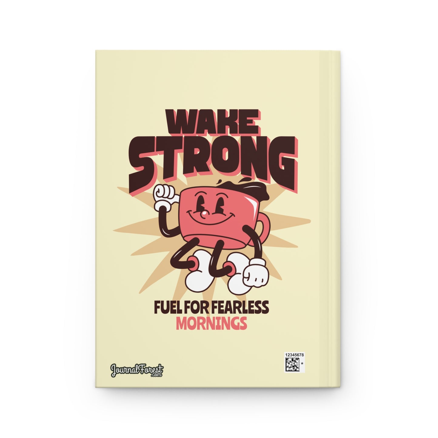 Wake Up Feeling Strong | Premium | Hardcover Journal Matte