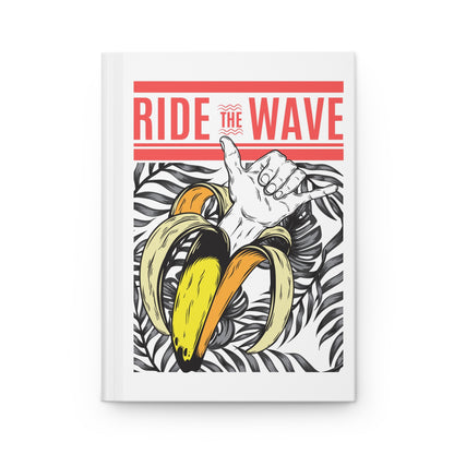 Ride the Wave | Hardcover Journal - Durable Quality Notebook