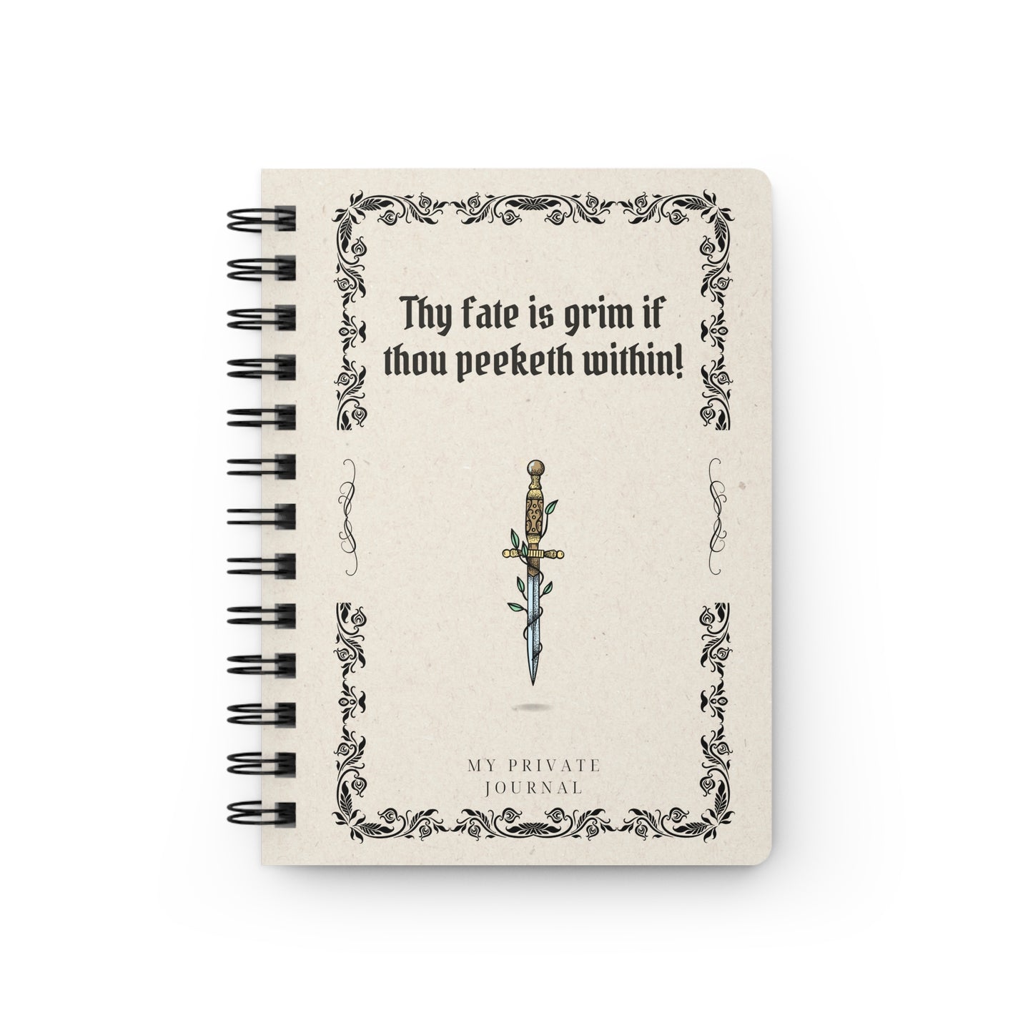 Thy Fate is Grim: My Private Journal | Spiral Bound Journal | Made In The USA