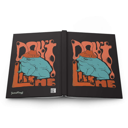 Don't Lick Me | Hardcover Journal - Durable Quality Notebook