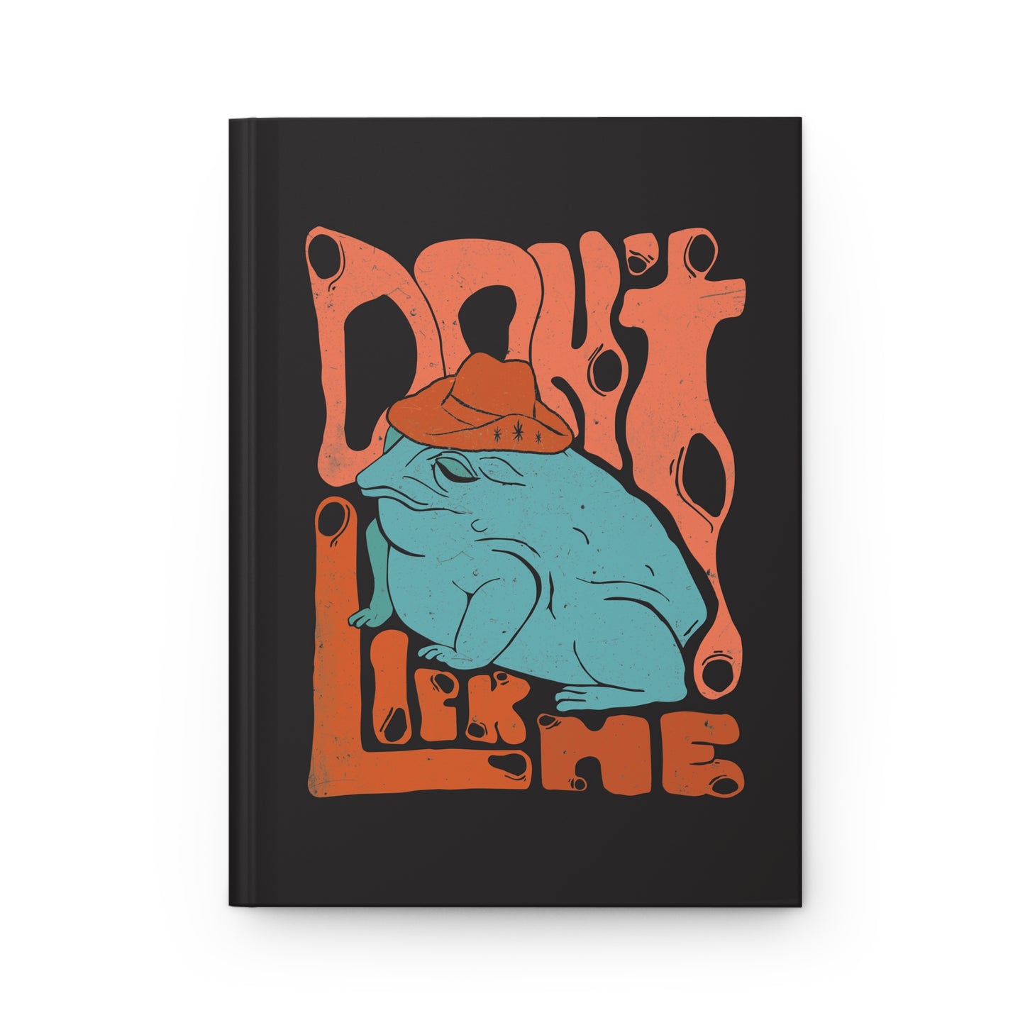 Don't Lick Me | Hardcover Journal - Durable Quality Notebook