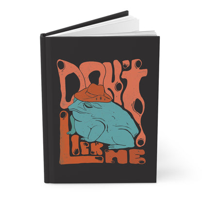 Don't Lick Me | Hardcover Journal - Durable Quality Notebook