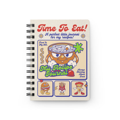 Time to Eat: A Journal For My Recipes | Spiral Bound Journal | Made In The USA