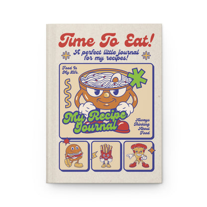 Time to Eat: A Journal For My Recipes | Premium | Hardcover Journal Matte