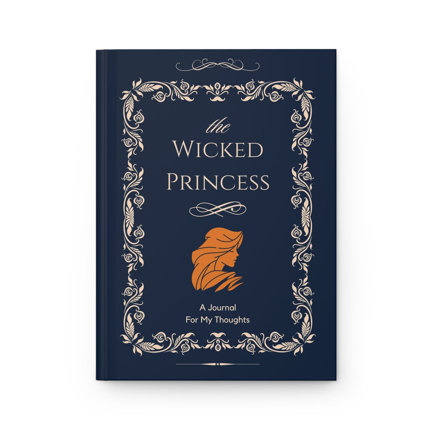 The Wicked Princess: A Journal For My Thoughts | Premium | Hardcover Journal Matte