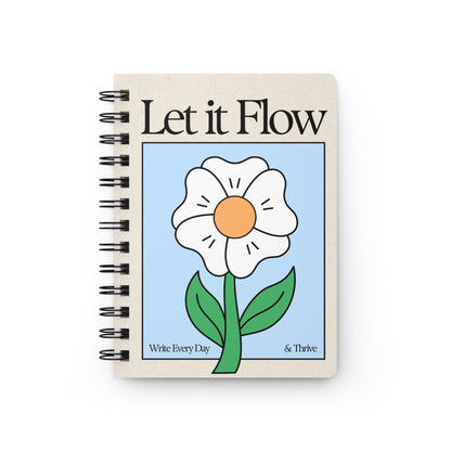 Let It Flow: Write Every Day & Thrive  | Spiral Bound Journal | Made In The USA