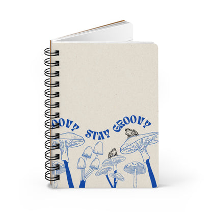 Stay Groovy Mushroom | Spiral Bound Journal | Made In The USA