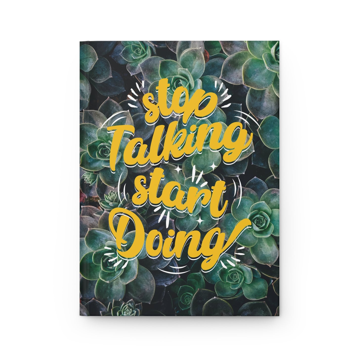 Stop Talking Start Doing! | Premium | Hardcover Journal Matte